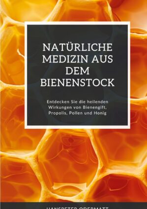 Natürliche Medizin aus dem Bienens...