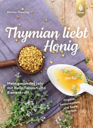 Thymian liebt Honig: Mein gesundes ...